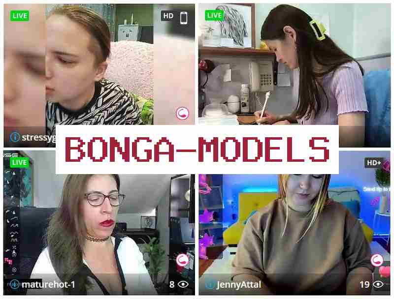 Бонга Модеклс 🎇 Заработок через вебкамеру веб-моделью онлайн